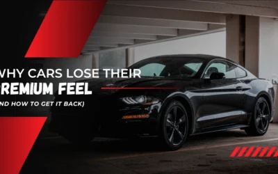 Why Cars Lose Their Premium Feel (And How to Get It Back) Why Cars Lose Their Premium Feel (And How to Get It Back)