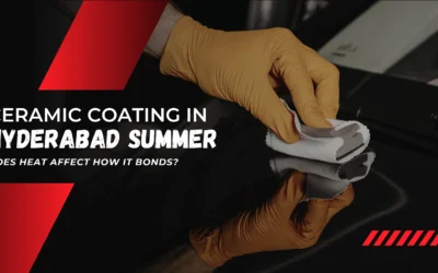 Ceramic Coating in Hyderabad Summer_ Does Heat Affect How It Bonds Ceramic Coating in Hyderabad Summer_ Does Heat Affect How It Bonds